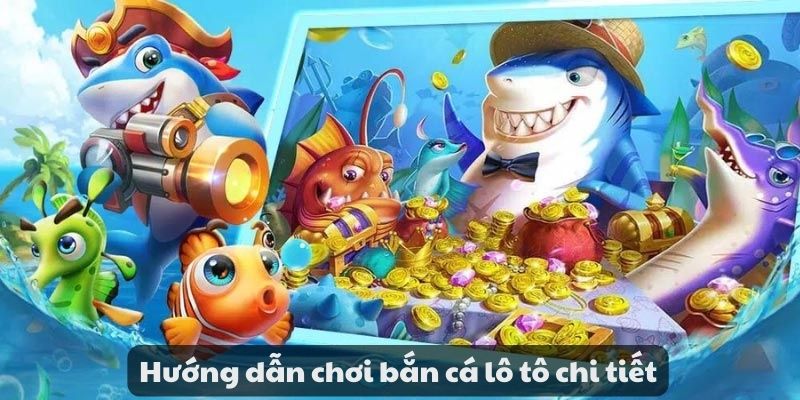Mẹo đánh rồng hổ - Hướng dẫn từ A đến Z để thành công 9 Hướng dẫn chơi bắn cá lô tô chi tiết